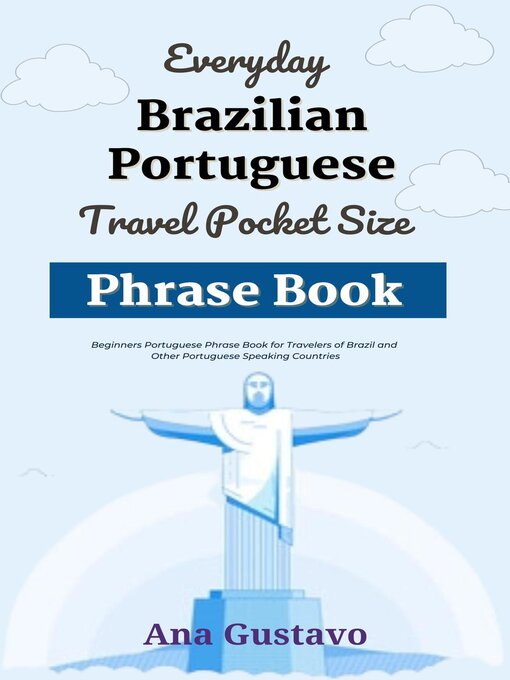 Title details for Everyday Brazilian Portuguese Travel Pocket Size Phrase Book by Ana Gustavo - Wait list